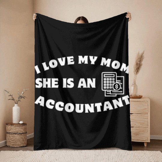 I Love my mom she is an accountant Throw Blankets