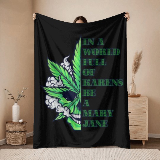 In a world full of Karens be a Mary Jane Throw Blankets