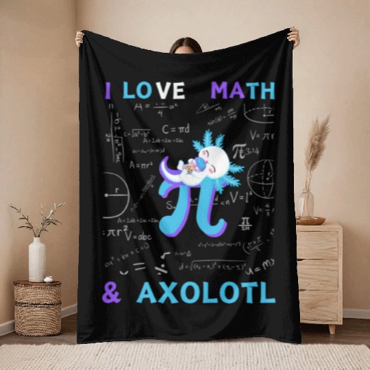 I Love Math And Axolotl For Math Enthusiasts. Throw Blankets