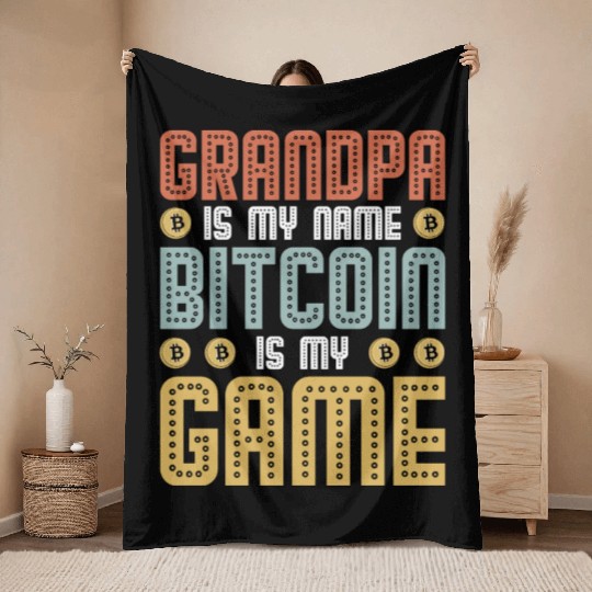 Grandpa is my name Bitcoin is my Game Throw Blankets