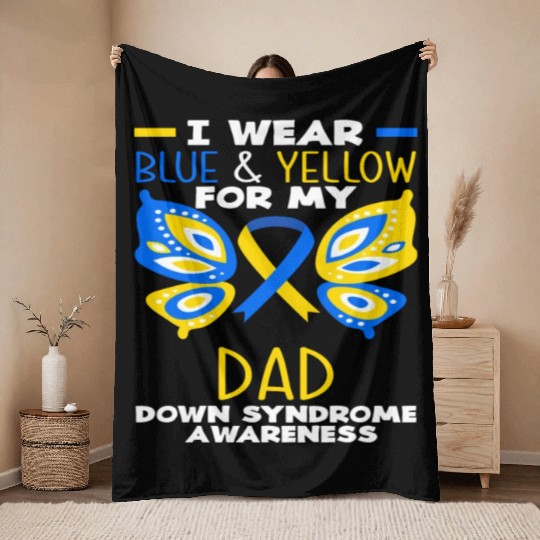 I Wear Blue Yellow Dad Down Syndrome Awareness Throw Blankets