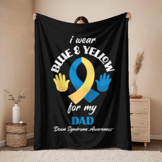 I Wear Blue Yellow Dad Down Syndrome Awareness Throw Blankets
