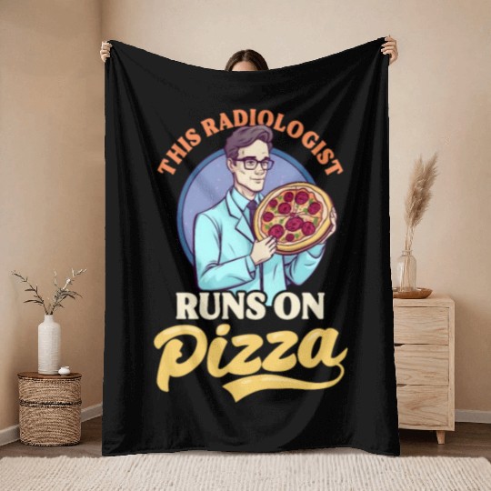 Radiologist This Runs On Pizza Throw Blankets