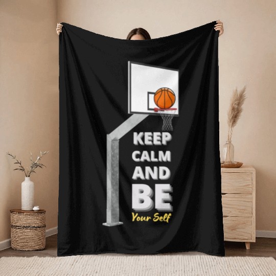 Basketball Zen Throw Blankets Keep Calm and Be Yourself
