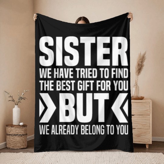 Gift From Brother To Little Sister For Big Sisters Throw Blankets
