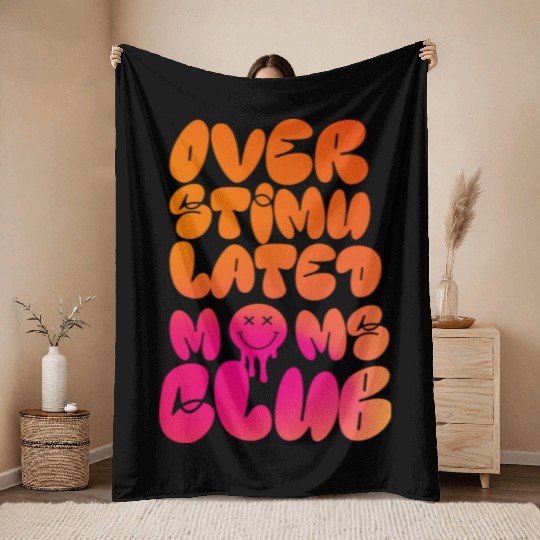 overstimulated moms club Throw Blankets