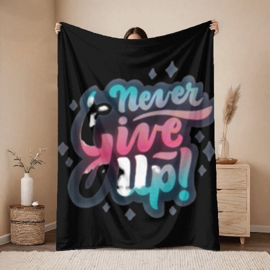 Never give up Throw Blankets