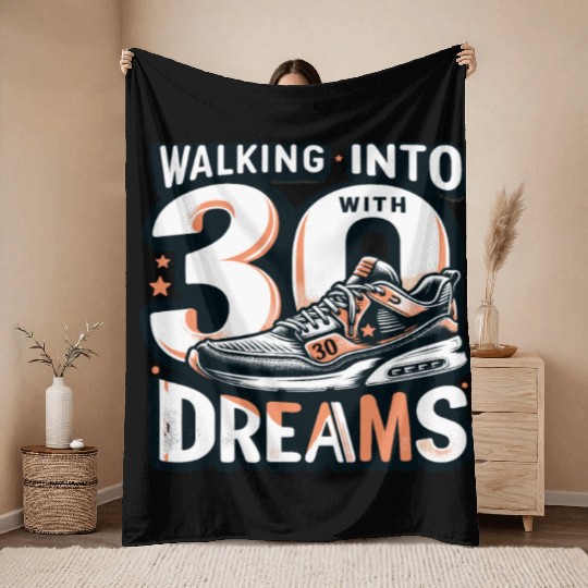 Walking into 30 with Dreams 30th Birthday Gifts Throw Blankets