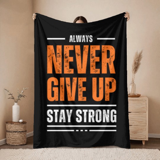 Never Give Up Throw Blankets