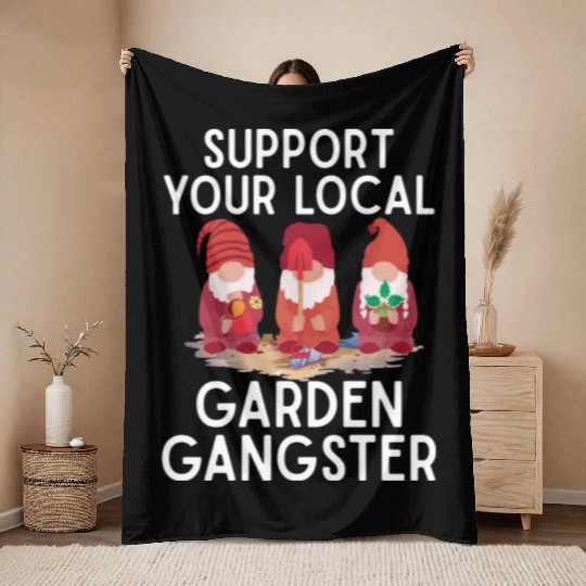 Support your local Garden Gangster Gnome Throw Blankets