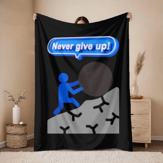 never give up Throw Blankets