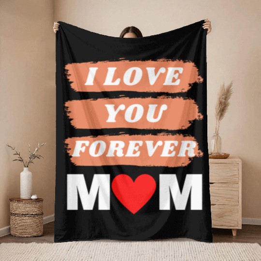 i love you forever mom Throw Blankets