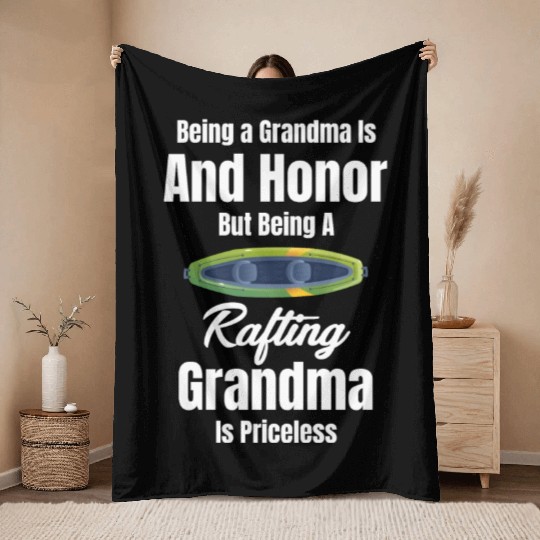 Being A Grandma Is An Honor Rafting Canoeing Throw Blankets