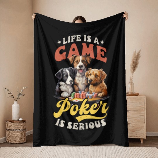 Poker Life Is Game Poker Is Serious Throw Blankets