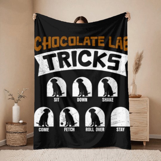 Labrador Funny CHOCOLATE LAB TRICKS Stubborn Throw Blankets
