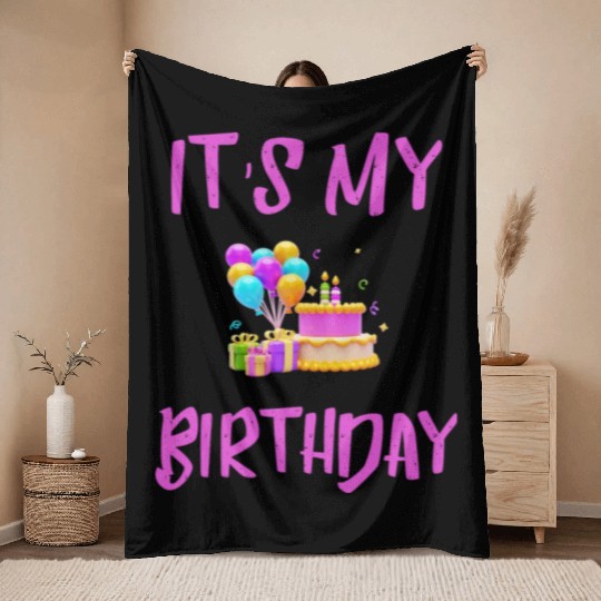 Its my Birthday Throw Blankets