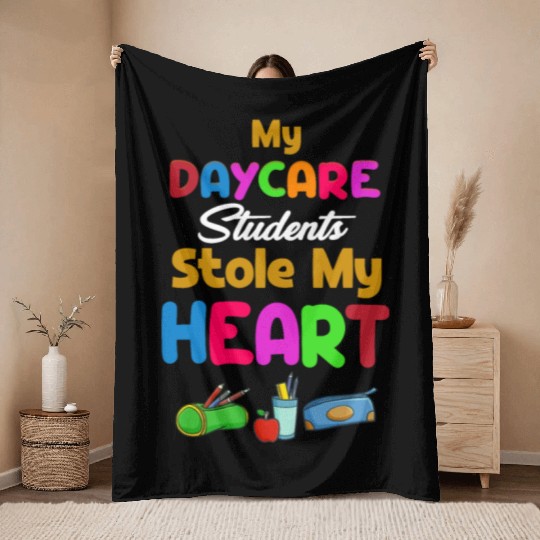 My Daycare Students Stole My Heart Teacher Throw Blankets