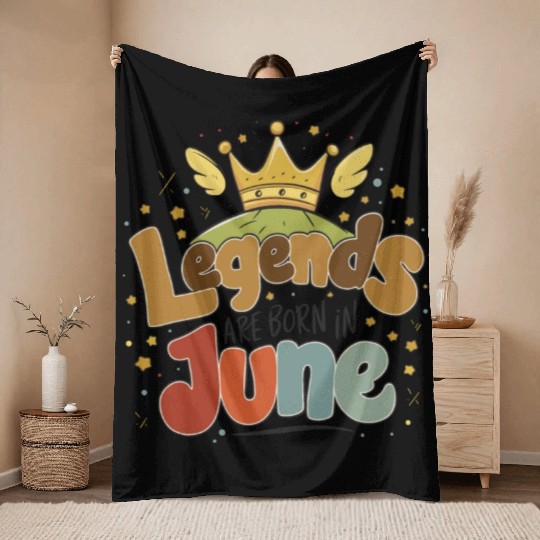 Legends are born in June Throw Blankets