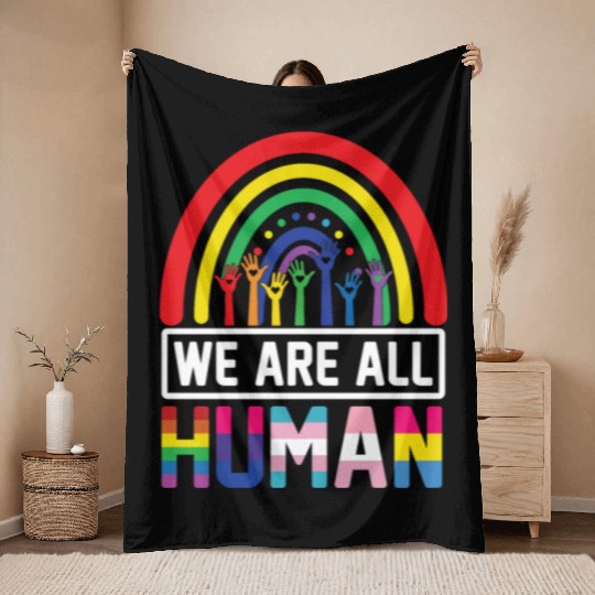 We Are All Human Pride Rainbow LGBT Flag Gay Pride Throw Blankets