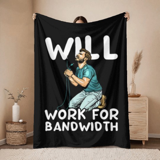Network Engineering Will Work for Bandwidth Throw Blankets