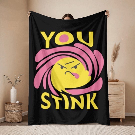 Fragrant Fury: You Stink Typography Throw Blankets