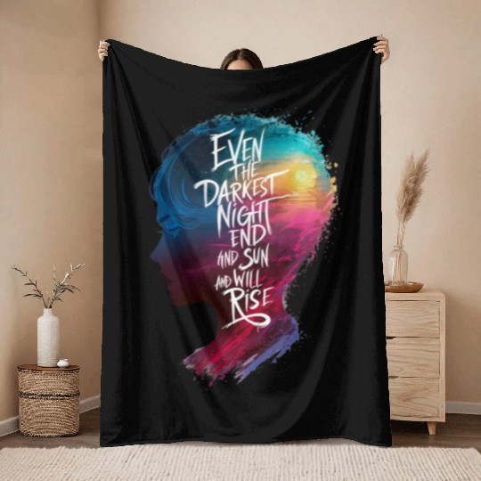 "even the darkest night end and sun and will rise" Throw Blankets