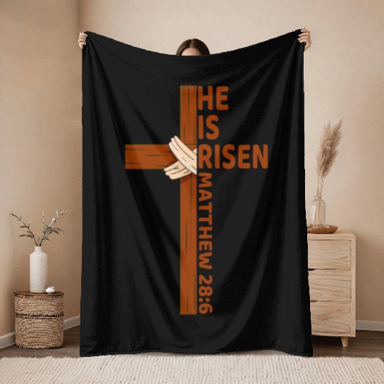 He Is Risen Matthew 28:6 Christian Easter Jesus Throw Blankets