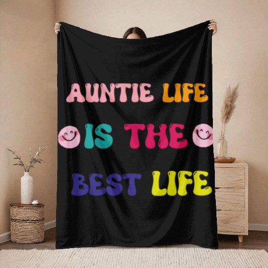 Auntie Life Is The Best Life/Best Gift For Aunt Te Throw Blankets