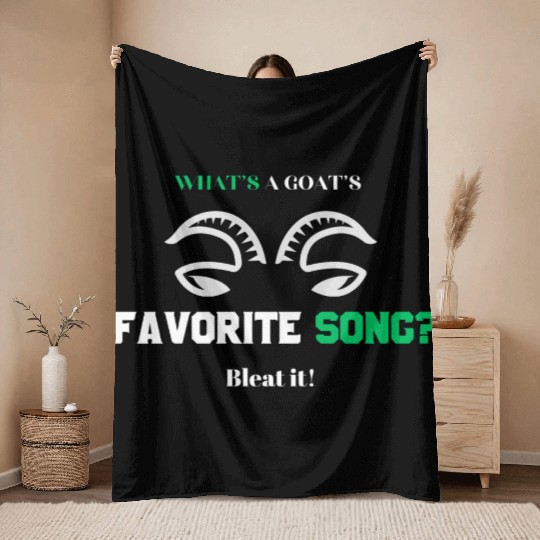 What s a goat s favorite song Bleat it Throw Blankets