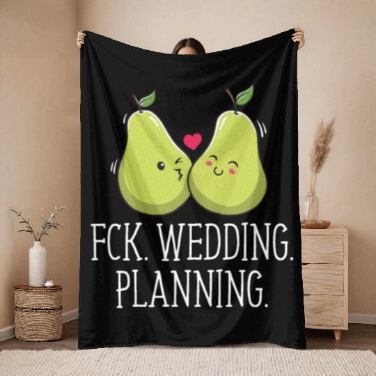 Wedding Planning Engagement Funny Engaged Humor Throw Blankets