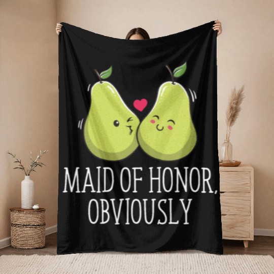 Maid Of Honor Obviously Best Woman Bridesmaid Best Throw Blankets