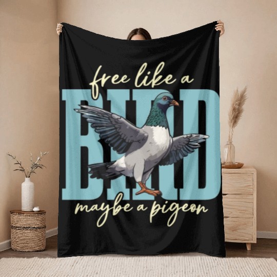 Homing Pigeon Free Like A Bird Maybe Pigeon Lover Throw Blankets