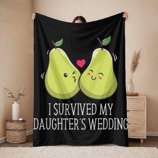 Survived My Daughters Wedding Father of the Bride Throw Blankets