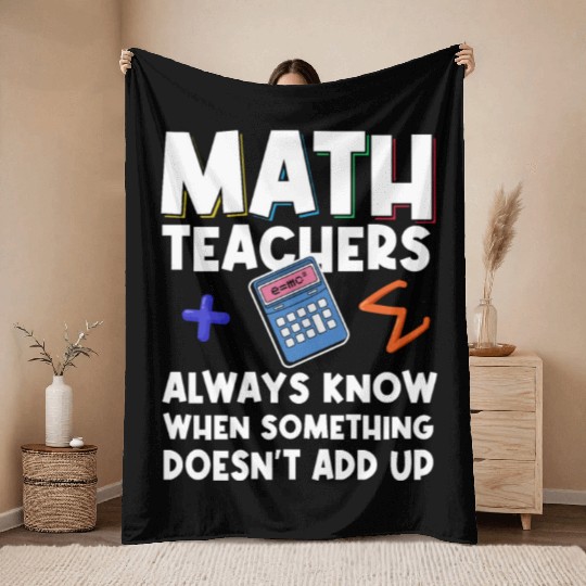 Mathematics Teachers Funny Math Teacher Throw Blankets