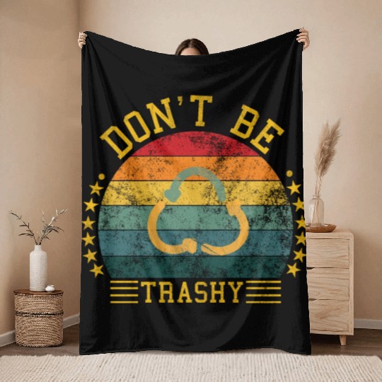 world wild save environment don't be trashy Throw Blankets
