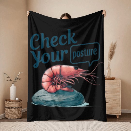 Funny Shrimp "Check Your Posture" Throw Blankets