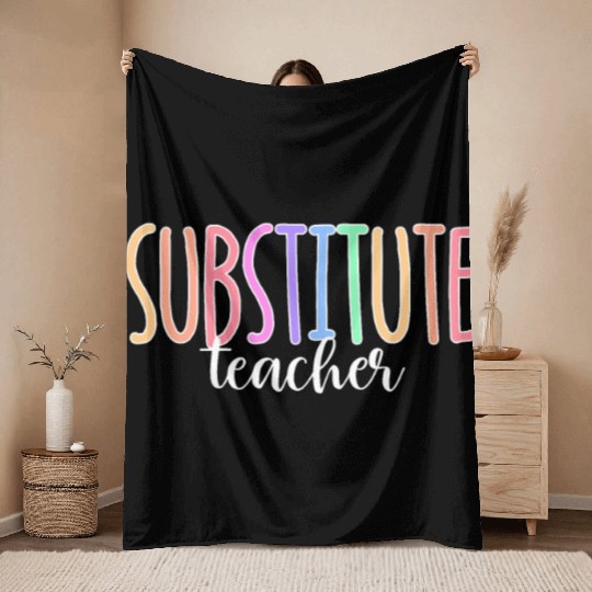 Substitute Teacher Back To School Sub Teacher Throw Blankets