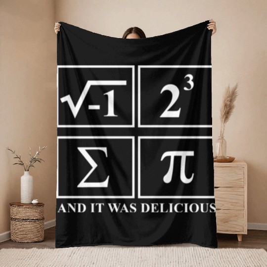 I Ate Some Pie and It Was Delicious Math Pun Pi Throw Blankets