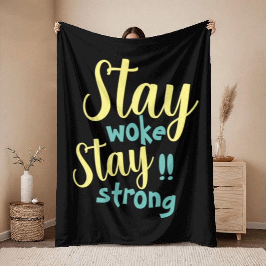 Stay woke and stay strong black fet Throw Blankets