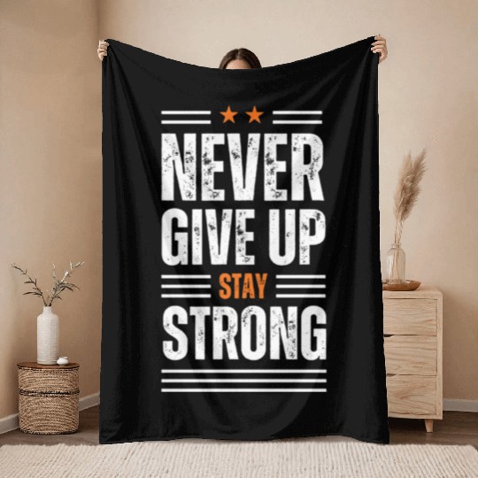 White Never Give up Throw Blankets 100% cotton
