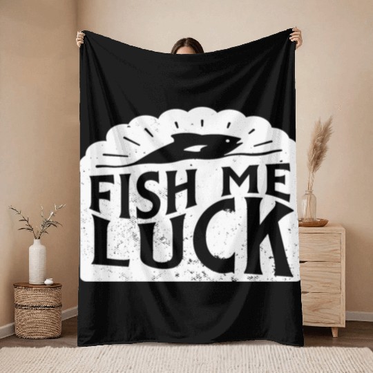 Funny Lake River Fishing Pun Fish Me Luck Boating Throw Blankets