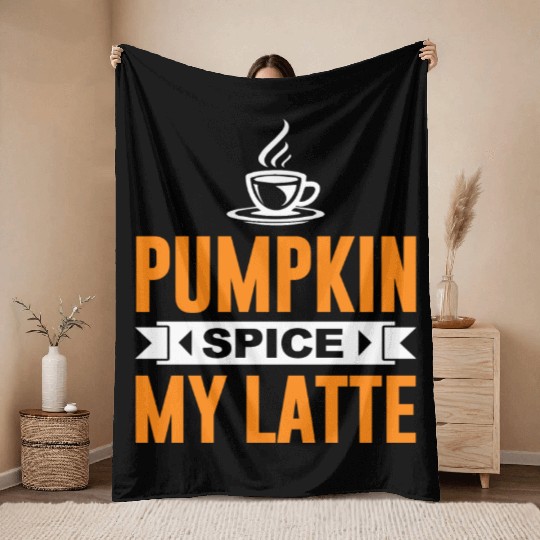 Coffee Halloween Pumpkin Spice My Throw Blankets