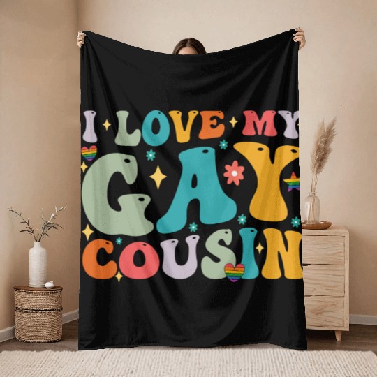 I Love My Gay Cousin Family LGBTQ Pride Groovy Throw Blankets