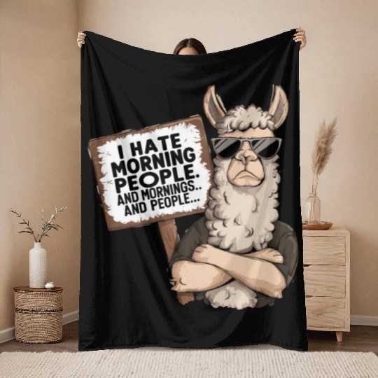I Hate Morning People for a Morning grumpy Llama Throw Blankets