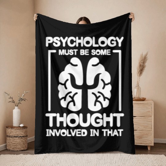 Psychology Must Be Some Thought Involved In That Throw Blankets