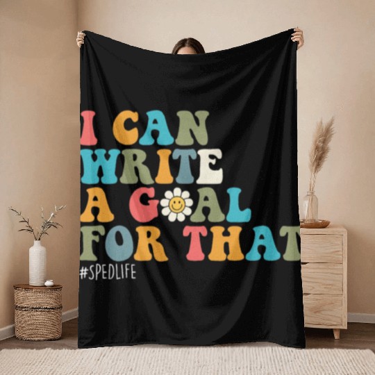 Special Education Sped Teacher I Can Write A Goal Throw Blankets