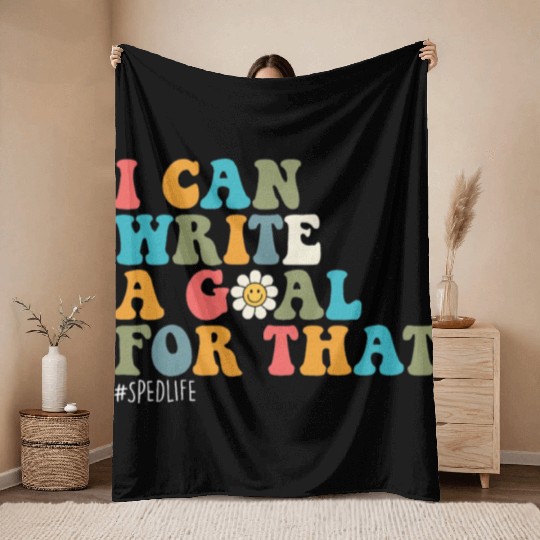 Special Education Sped Teacher I Can Write A Goal Throw Blankets