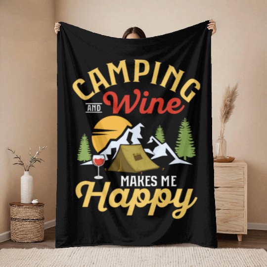 Camping and wine makes me happy Outdoor Camper Throw Blankets