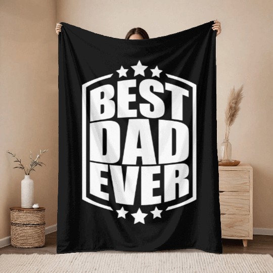 The Best Dad Ever Coolest Daddy in the World Love Throw Blankets
