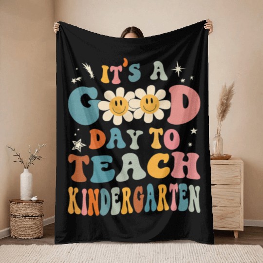 It's a Good Day To Teach Kindergarten Throw Blankets